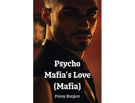 Livro Psycho Mafias Love de Penny Burgess (Inglês)