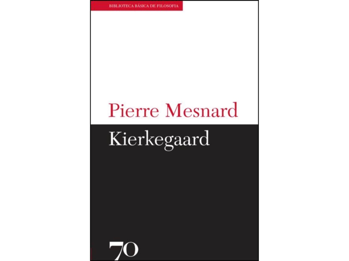 Kierkegaard De Pierre Mesnard