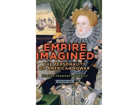 Livro Empire Imagined de Giselle Frances Donnelly (Inglês)