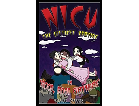 Livro Blood Blood Everywhere Nicu The Littlest Vampire AmericanEnglish Edition de Elias Zapple (Inglês)