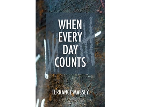 Livro When Every Day Counts De Terrance Massey (inglês)