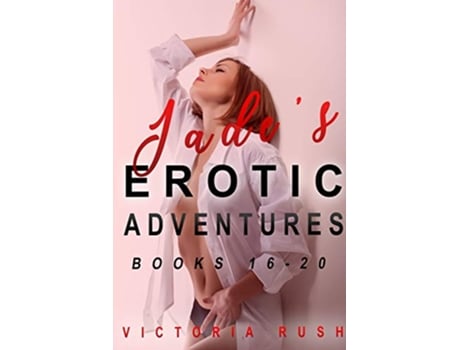 Livro Jades Erotic Adventures Books 16 20 Lesbian Bisexual Transgender Erotica Lesbian Erotica de Victoria Rush (Inglês)