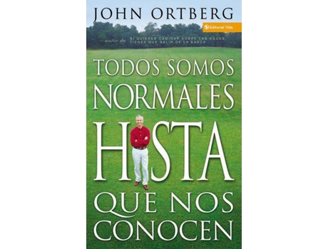 Livro Todos Somos Normales Hista Que Nos Conocen Spanish Edition de John Ortberg (Espanhol)