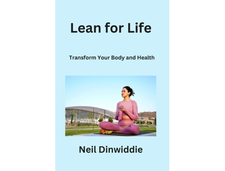 Livro Lean for Life Transform Your Body and Health de Neil Dinwiddie (Inglês)
