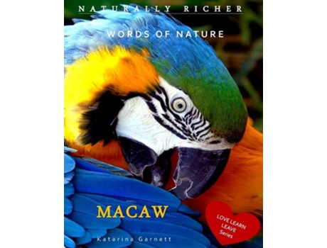 Livro Macaw Words Of Nature De Katarina Garnett (inglês)