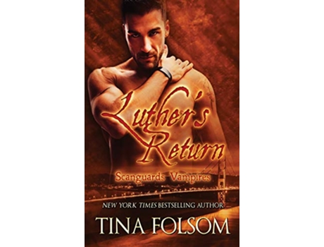 Livro Luthers Return Scanguards Vampires 10 10 de Tina Folsom (Inglês - Capa Dura)