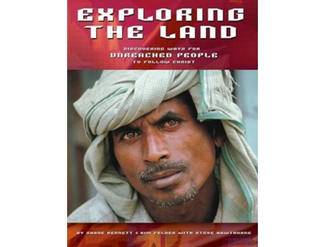 Livro Exploring the Land Discovering Ways for Unreached People to Follow Christ de Shane Bennett Kim Felder Steve Hawthorne (Inglês)