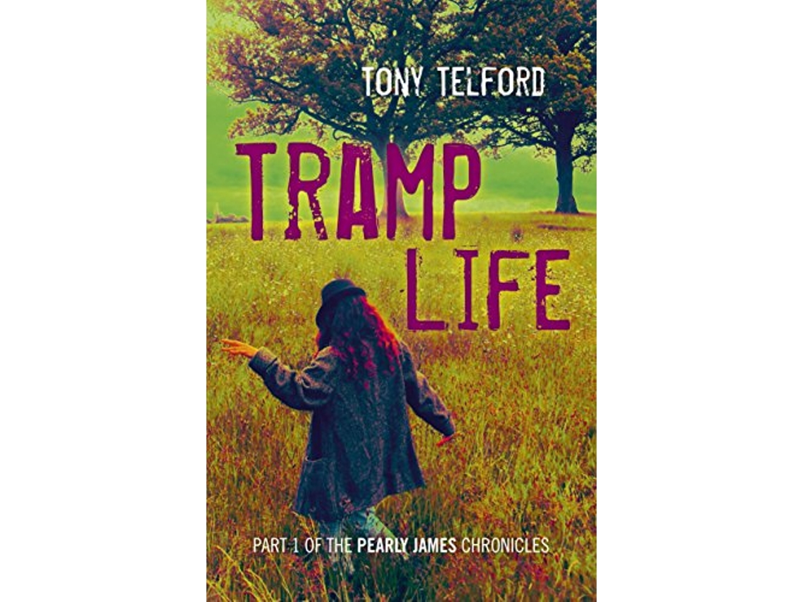 Livro Tramp Life Part 1 of the Pearly James Chronicles de Tony Telford (Inglês)