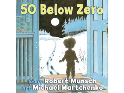 Livro 50 Below Zero de Robert Munsch (Inglês - Capa Dura)