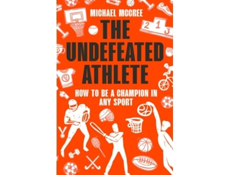 Livro The Undefeated Athlete de Michael McCree (Inglês)