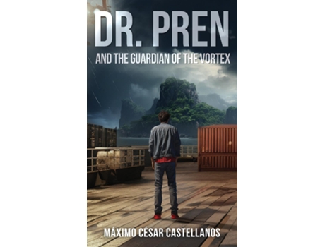 Livro DR. PREN AND THE GUARDIAN OF THE VORTEX de Máximo César Castellanos (Inglês)
