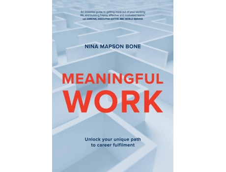 Livro Meaningful Work Unlock your unique path to career fulfilment de Nina Mapson Bone (Inglês)