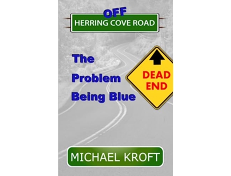 Livro Off Herring Cove Road The Problem Being Blue de Michael Kroft (Inglês)