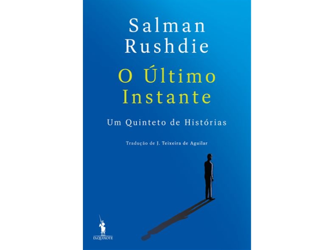 Livro O Último Instante – Um Quinteto De Histórias de Salman Rushdie (Português)
