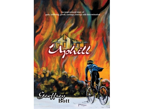 Livro Uphill: An Inspirational Story of Suffering, Greed, Carnage, Immense Courage and Gut-determination Geoffrey Bott (Inglês)
