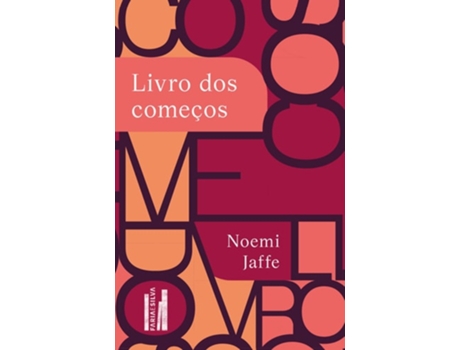 Livro Dos Começos De Noemi Jaffe (português)