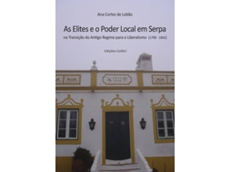 Livro As Elites E O Poder Local Em Serpa de Ana Cortez de Lobão (Português)