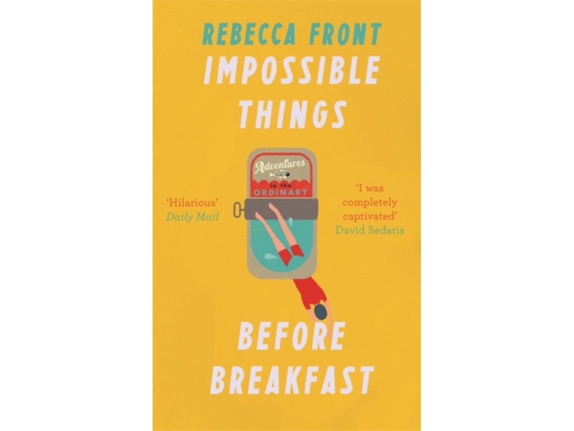 Livro Impossible Things Before Breakfast de Rebecca Front (Inglês)