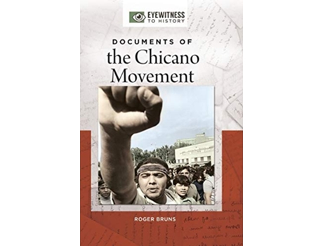 Livro Documents of the Chicano Movement de Roger Bruns (Inglês - Capa Dura)