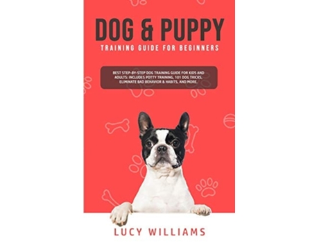 Livro Dog amp Puppy Training Guide for Beginners de Lucy Williams (Inglês)