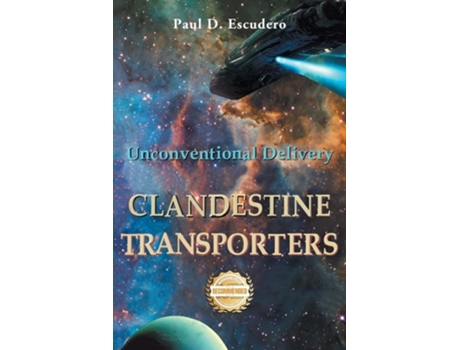 Livro Clandestine Transporters Unconventional Delivery de Paul D Escudero (Inglês)