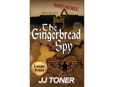 Livro The Gingerbread Spy Large Print Hardback Edition De Jj Toner (inglês)