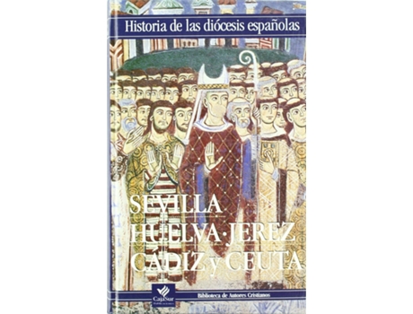 Livro Iglesias De Sevilla, Huelva, Jerez, Cádiz Y Ceuta de Pablo Antón Solé (Espanhol)