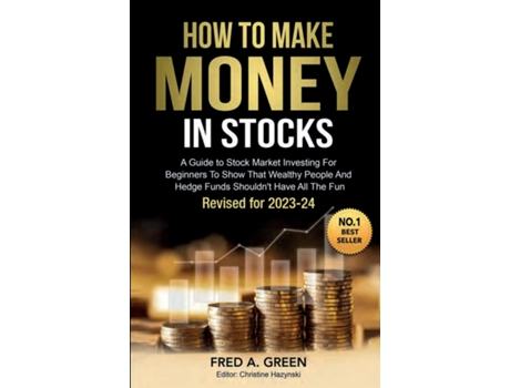Livro How To Make Money in Stocks de Fred A Green (Inglês)