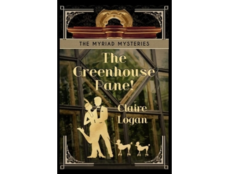 Livro The Greenhouse Pane! de Claire Logan (Inglês)