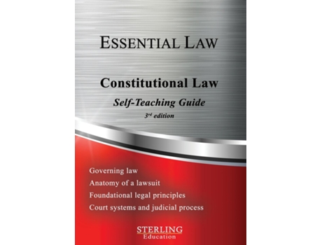 Livro Constitutional Law Essential Law Self Teaching Guide De Sterling Education (inglês)