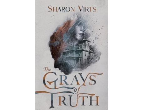Livro The Grays of Truth de Sharon Virts (Inglês)