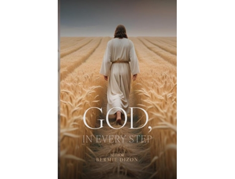 Livro God, in Every Step de BERMIE DIZON (Inglês)