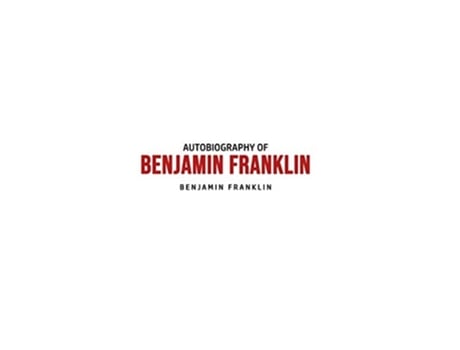 Livro Autobiography Of Benjamin Franklin De Benjamin Franklin (inglês)