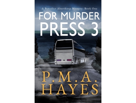Livro For Murder Press 3 De Pma Hayes (inglês)