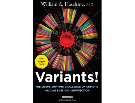 Livro Variants! The Shape-Shifting Challenge of COVID-19 William A Haseltine (Inglês)