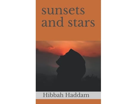 Livro sunsets and stars de Hibbah Haddam (Inglês)