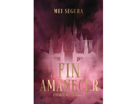 Livro El fin del amanecer de Mei Segura (Espanhol)