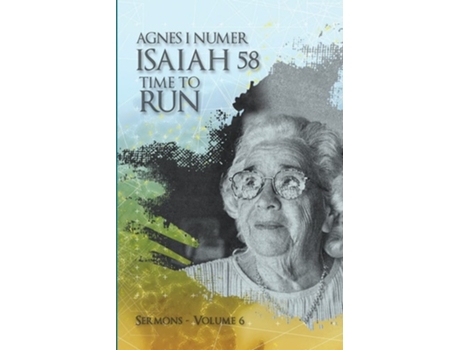 Livro Agnes I. Numer - Isaiah 58 - Time To Run De Agnes I Numer (inglês)