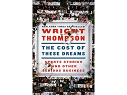 Livro Cost of These Dreams de Wright Thompson (Inglês)