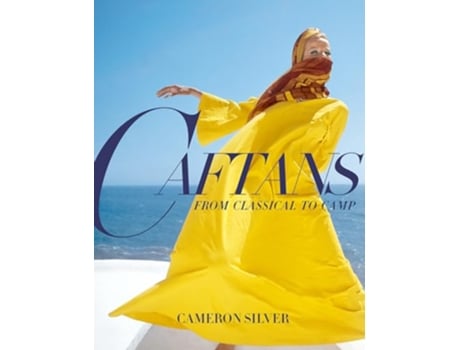 Livro Caftans From Classical to Camp de Cameron Silver (Inglês)