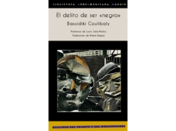 Livro El Delito De Ser Negro de Coulibaly e Bassidiki