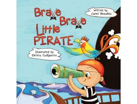 Livro Brave Brave Little Pirate De Janet Beaulieu (inglês)