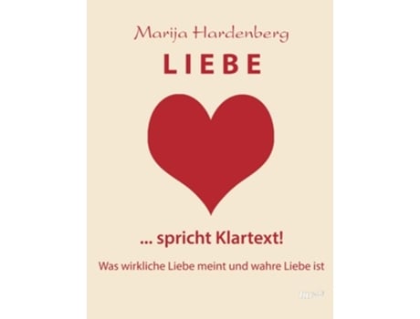 Livro Liebe Spricht Klartext German Edition de Marija Hardenberg (Alemão)