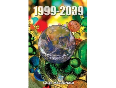 Livro 1999-2039 de Caleb MacDonald (Inglês)