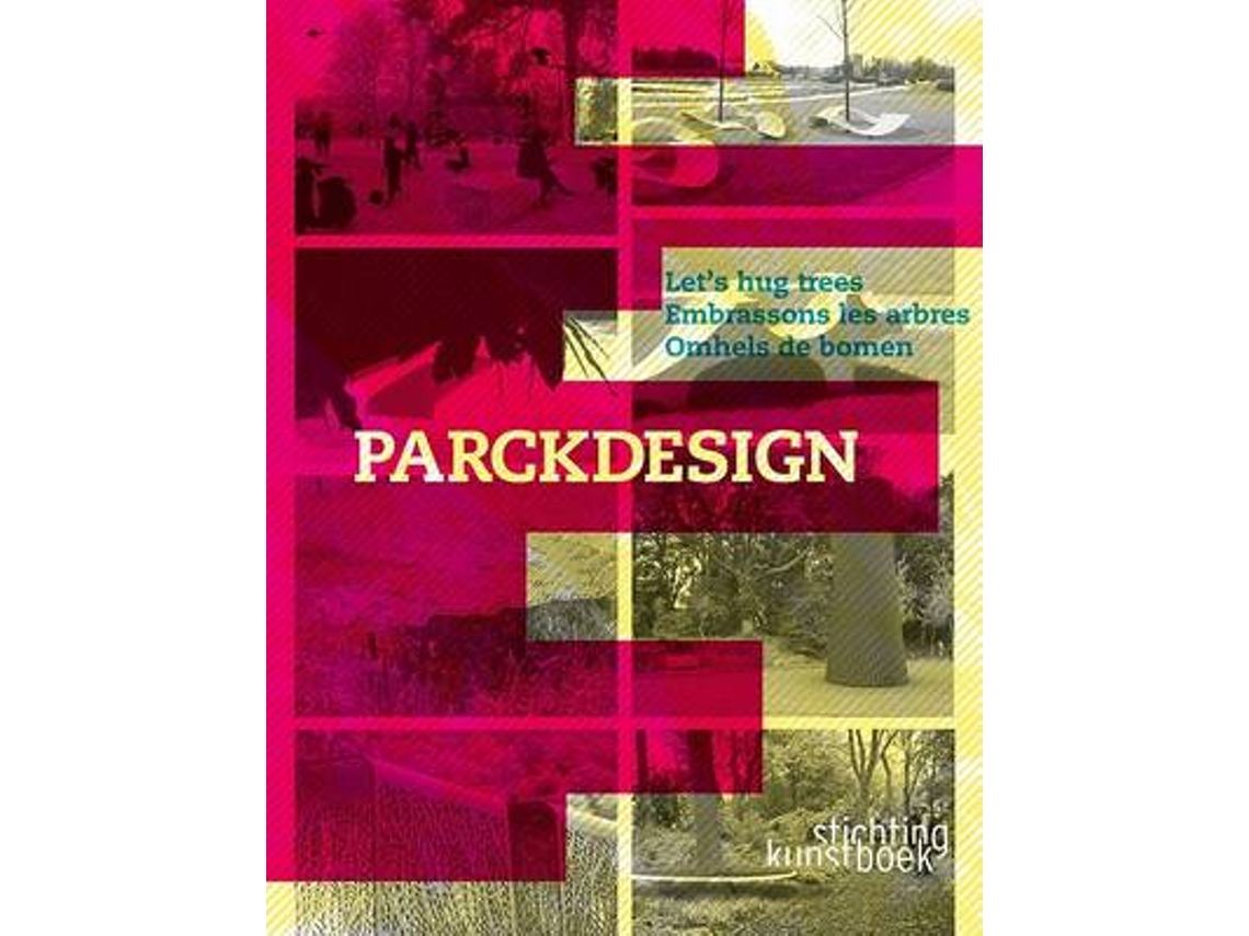 Livro Parckdesign Lets Hug Trees de Lise Coirier (Inglês - Capa Dura)